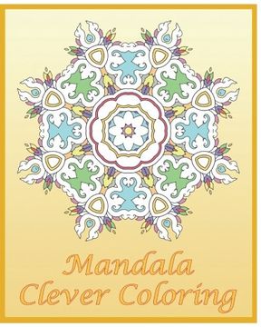 portada Clever Coloring Book: 50 Advanced Mandala Patterns, Adult Coloring Patterns, An Intricate Mandala Coloring Book, Self-Help Creativity and Relaxation Stress Relief