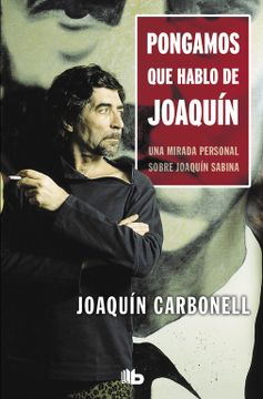 portada Pongamos que Hablo de Joaquín: Una Mirada Personal Sobre Joaquín Sabina
