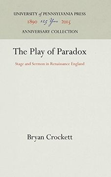 portada The Play of Paradox: Stage and Sermon in Renaissance England (en Inglés)