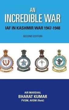 portada An Incredible War: Iaf in Kashmir War 1947-1948 (Second Edition)