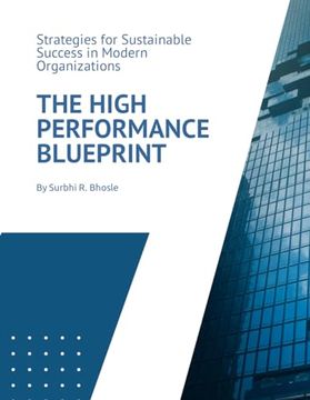 portada The High Performance Blueprint: Strategies for Sustainable Success in Modern Organizations (en Inglés)
