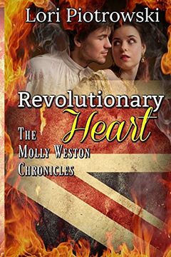 portada Revolutionary Heart: The Molly Weston Chronicles (en Inglés)