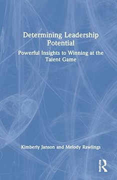 portada Determining Leadership Potential: Powerful Insights to Winning at the Talent Game (en Inglés)