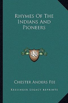 portada rhymes of the indians and pioneers (en Inglés)