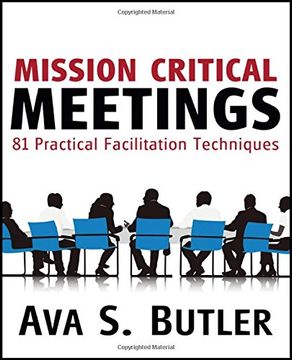portada Mission Critical Meetings: 81 Practical Facilitation Techniques