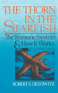 portada the thorn in the starfish: the immune system and how it works (en Inglés)