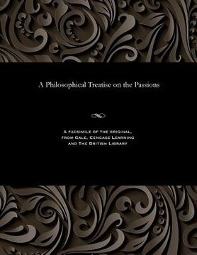 portada A Philosophical Treatise on the Passions (en Inglés)