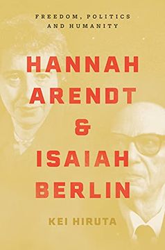 portada Hannah Arendt and Isaiah Berlin: Freedom, Politics and Humanity (en Inglés)
