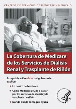portada La Cobertura de Medicare de los Servicios de Dialisis Renal y Trasplante de Rinon