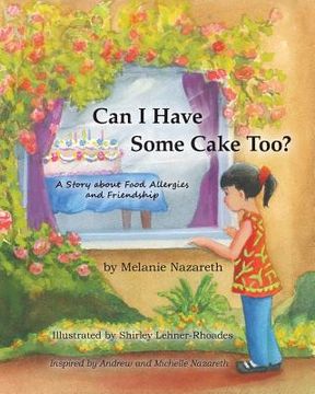 portada Can I Have Some Cake Too? a Story about Food Allergies and Friendship (en Inglés)