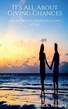 portada It's All About Giving Chances: An Arranged Marriage Love Story (en Inglés)