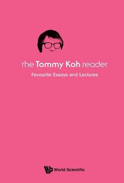 portada Tommy koh Reader, The: Favourite Essays and Lectures 