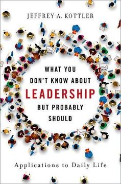portada What you Don't Know About Leadership, but Probably Should: Applications to Daily Life (en Inglés)