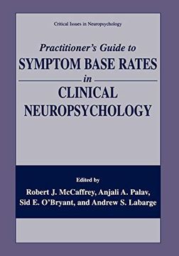 portada Practitioner's Guide to Symptom Base Rates in Clinical Neuropsychology (Critical Issues in Neuropsychology) (en Inglés)