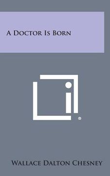 portada A Doctor Is Born (en Inglés)