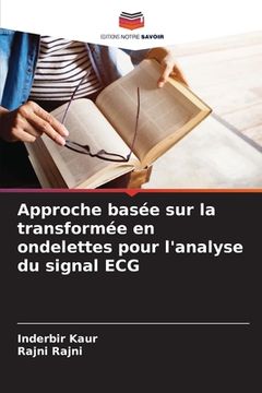 portada Approche basée sur la transformée en ondelettes pour l'analyse du signal ECG (en Francés)