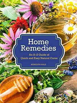portada Home Remedies: An a-z Guide of Quick and Easy Natural Cures (en Inglés)