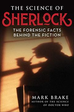 portada The Science of Sherlock: The Forensic Facts Behind the Fiction (en Inglés)