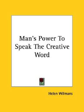 portada man's power to speak the creative word (in English)