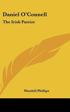 portada daniel o'connell: the irish patriot (en Inglés)