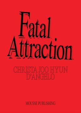 portada Christa Joo Hyun d'Angelo: Fatal Attraction (in English)