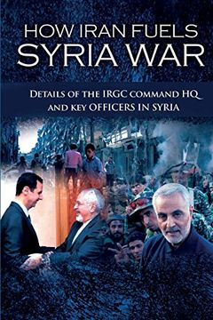 portada How Iran Fuels Syria War: Details of the IRGC Command HQ and Key Officers in Syria