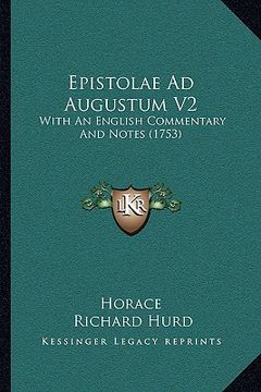 portada epistolae ad augustum v2: with an english commentary and notes (1753) (in English)