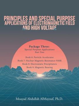 portada Principles and Special Purpose Applications of Electromagnetic Field and High Voltage: Package Three Special Purpose Applications-Part Two (in English)