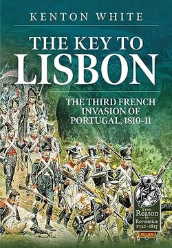 portada The Key to Lisbon: The Third French Invasion of Portugal, 1810-11 (en Inglés)