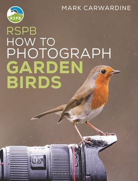 portada Rspb how to Photograph Garden Birds (in English)