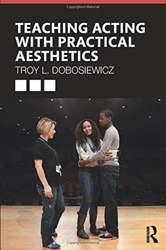 portada Teaching Acting With Practical Aesthetics (en Inglés)