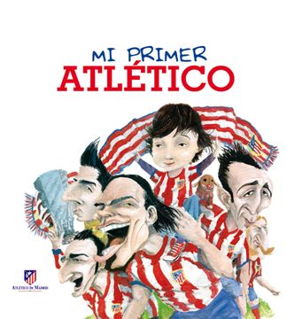 portada Mi Primer Atlético (LUNWERG-MI PRIMER)