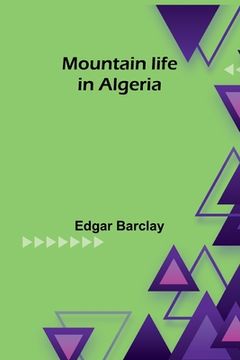 portada Mountain life in Algeria (en Inglés)