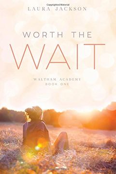 portada Worth the Wait: Volume 1 (Waltham Academy)