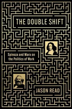 portada The Double Shift: Spinoza and Marx on the Politics of Work (en Inglés)