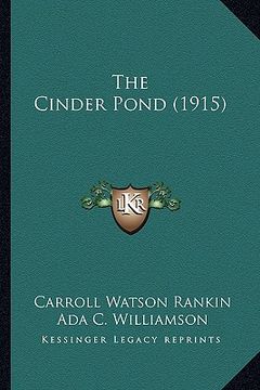 portada the cinder pond (1915) (en Inglés)