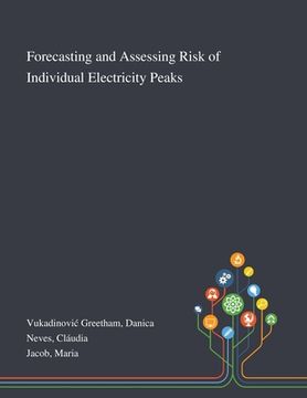 portada Forecasting and Assessing Risk of Individual Electricity Peaks (en Inglés)