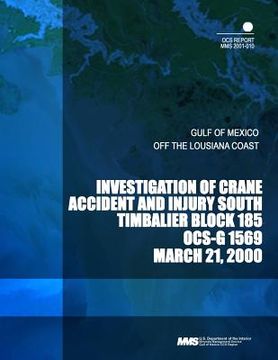 portada Investigation of Crane Accident and Injury South Timbailer Block 185 OCS- G 1569 (en Inglés)