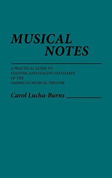 portada Musical Notes: A Practical Guide to Staffing and Staging Standards of the American Musical Theater (en Inglés)