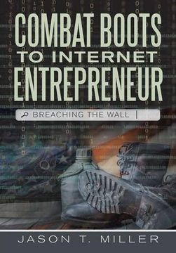 portada Combat Boots to Internet Entrepreneur: Breaching the Wall (en Inglés)
