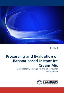 processing and evaluation of banana based instant ice cream mix (en Inglés)
