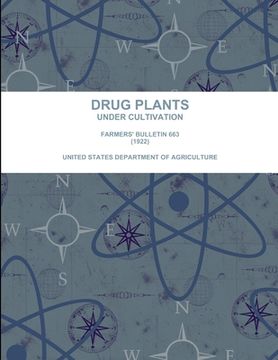 portada Drug Plants Under Cultivation. Farmers' Bulletin 663 (1922)