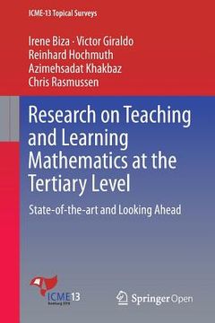 portada Research on Teaching and Learning Mathematics at the Tertiary Level: State-Of-The-Art and Looking Ahead