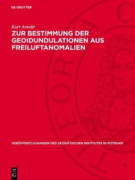 Zur Bestimmung Der Geoidundulationen Aus Freiluftanomalien: Schwerewerte in Grossen Höhen Über Der Erdoberfläche (en Alemán)