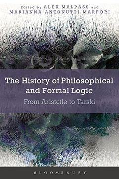 portada The History of Philosophical and Formal Logic: From Aristotle to Tarski (en Inglés)