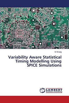 portada Variability Aware Statistical Timing Modelling Using SPICE Simulations