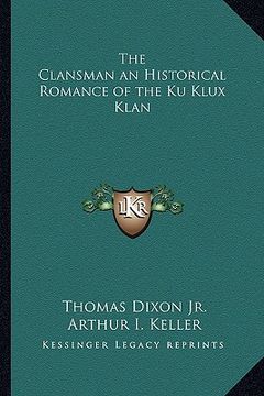 portada the clansman an historical romance of the ku klux klan