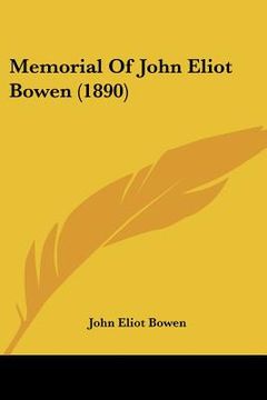 portada memorial of john eliot bowen (1890) (in English)