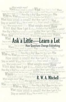 portada ask a little-learn a lot: how questions change everything (in English)