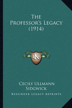 portada the professor's legacy (1914) the professor's legacy (1914) (en Inglés)